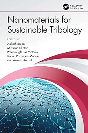 nanomaterials for sustainable tribology 1st edition ankush raina ,mir irfan ul haq ,patricia iglesias