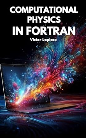 computational physics in fortran 1st edition victor laplace b0dq4y1y1z