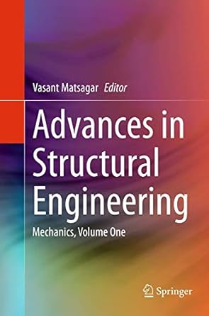 advances in structural engineering mechanics volume one 1st edition vasant matsagar 8132235568, 978-8132235569