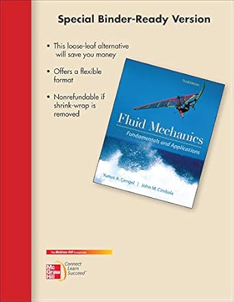 loose leaf for fluid mechanics fundamentals and applications 3rd edition yunus cengel ,john cimbala