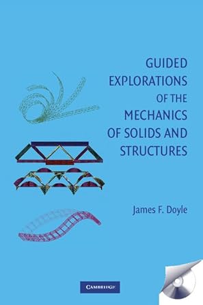 guided explorations of the mechanics of solids and structures 1st edition james f doyle 0521896789,