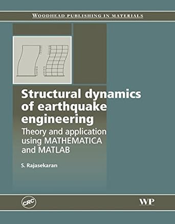 structural dynamics of earthquake engineering theory and application using mathematica and matlab 1st edition