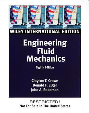 engineering fluid mechanics student solutions manual by crowe clayton t elger donald f roberson john a