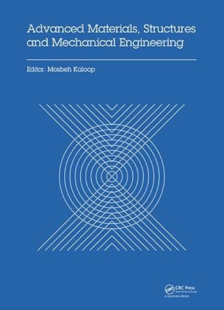 advanced materials structures and mechanical engineering proceedings of the international conference on