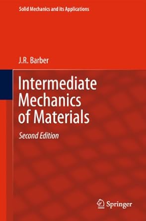 intermediate mechanics of materials 2nd edition j r barber 9400702949, 978-9400702943