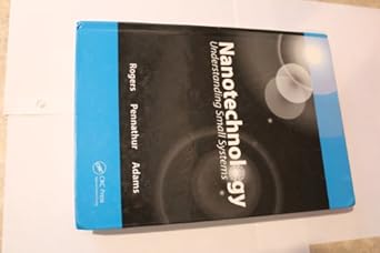 nanotechnology understanding small systems 1st edition ben rogers ,jesse adams ,sumita pennathur 0849382076,