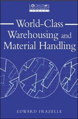 world class warehousing and material handling 1st edition edward h frazelle b000og001o