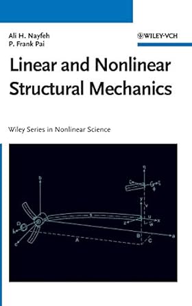 linear and nonlinear structural mechanics 1st edition ali h nayfeh ,p frank pai 0471593567, 978-0471593560