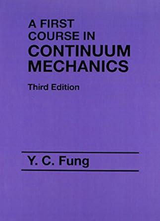 first course in continuum mechanics 3rd edition y c fung 0130615242, 978-0130615244