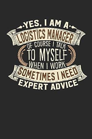 yes i am a logistics manager of course i talk to myself when i work sometimes i need expert advice notebook