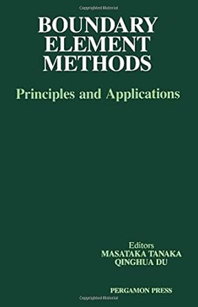 boundary element methods principles and applications proceedings of the third japan china symposium on