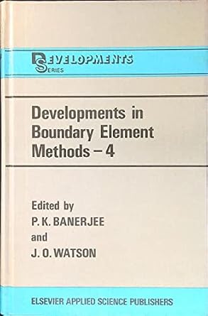 developments in boundary element methods 1st edition prasanta kumar banerjee ,j o watson 0853343764,