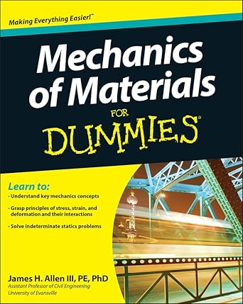 mechanics of materials for dummies 1st edition james h allen iii pe ph d b005c77626, 978-1118088999