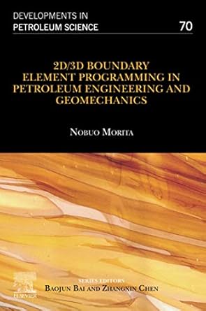 2d/3d boundary element programming in petroleum engineering and geomechanics 1st edition nobuo morita