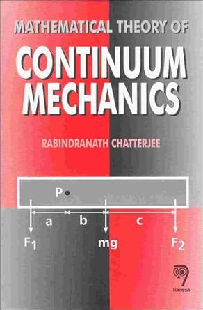 mathematical theory of continuum mechanics 1st edition r chatterjee ,rabindranath chatterjee 8173192448,