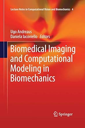 biomedical imaging and computational modeling in biomechanics 1st edition ugo andreaus ,daniela iacoviello