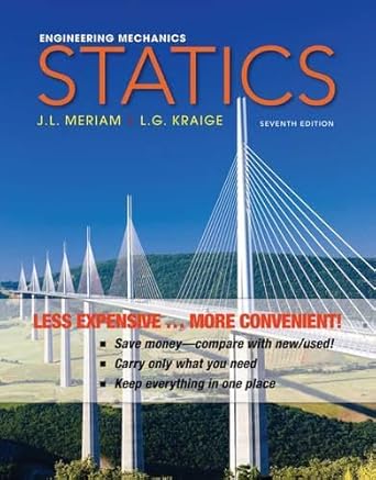 engineering mechanics statics 1st edition james l meriam ,l g kraige 0470917873, 978-0470917879