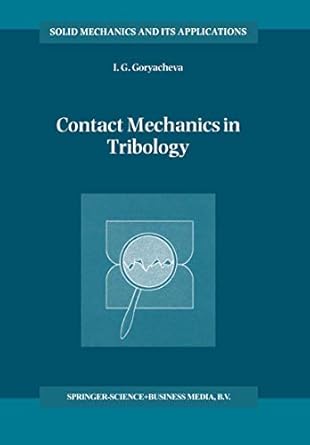 contact mechanics in tribology 1st edition i g g goryacheva 9048151023, 978-9048151028