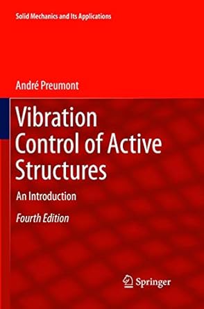 vibration control of active structures an introduction 2022th edition andre preumont 3319891685,