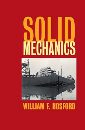 solid mechanics 1st edition william f hosford 0521192293, 978-0521192293
