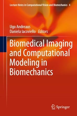 biomedical imaging and computational modeling in biomechanics 2013th edition ugo andreaus ,daniela iacoviello