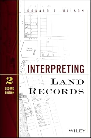 interpreting land records 2nd edition donald a wilson 1118746872, 978-1118746875
