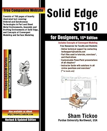 solid edge st10 for designers 1st edition prof sham tickoo purdue univ ,cadcim technologies 164057011x,