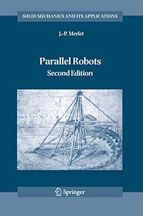 parallel robots 2nd edition j p merlet 1402041322, 978-1402041327