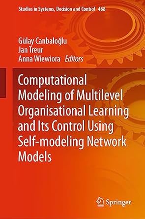 computational modeling of multilevel organisational learning and its control using self modeling network