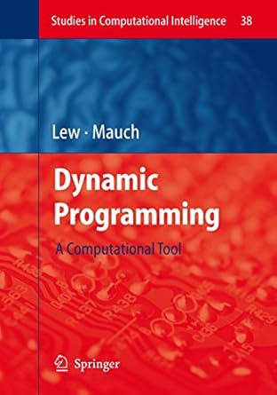 dynamic programming a computational tool 2007th edition art lew ,holger mauch 3540370137, 978-3540370130