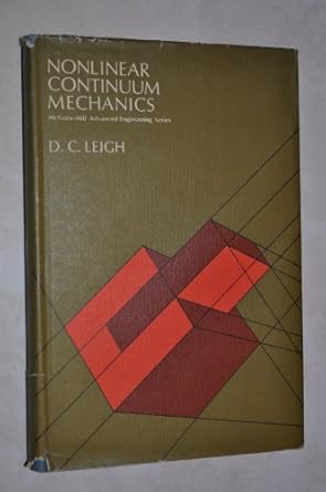 nonlinear continuum mechanics an introduction to the continuum physics and mathematical theory of the