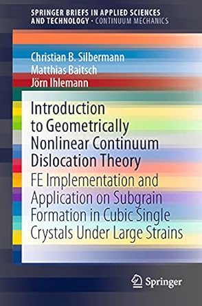introduction to geometrically nonlinear continuum dislocation theory fe implementation and application on