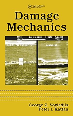 damage mechanics book 194 1st edition george z voyiadjis ,peter i kattan b001k6lqva, 978-1420027839