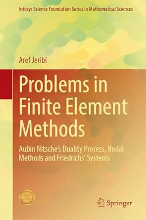 problems in finite element methods aubin nitsches duality process nodal methods and friedrichs systems 2024th