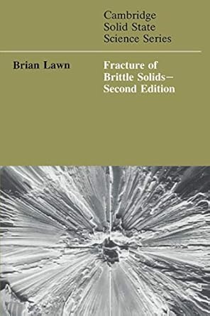 fracture of brittle solids 1st edition brian lawn 0521409721, 978-0521409728