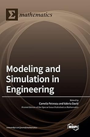 modeling and simulation in engineering 1st edition camelia petrescu ,valeriu david 3036559396, 978-3036559391