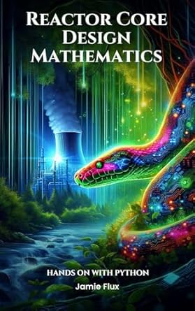reactor core design mathematics computational geometry in core configuration hands on with python 1st edition