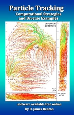particle tracking computational strategies and diverse examples 1st edition d james benton 169251265x,