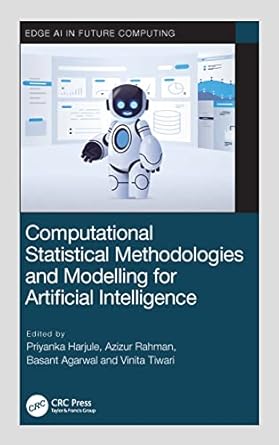 computational statistical methodologies and modeling for artificial intelligence 1st edition priyanka harjule