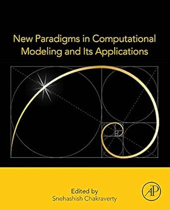 new paradigms in computational modeling and its applications 1st edition snehashish chakraverty ph d