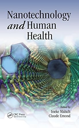 nanotechnology and human health 1st edition ineke malsch ,claude emond b00od5aq9i, 978-0849381454