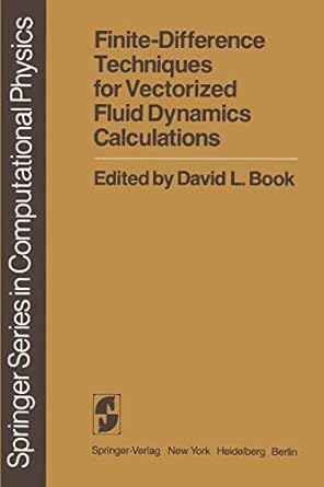 finite difference techniques for vectorized fluid dynamics calculations 1st edition d l book ,j p boris ,m j