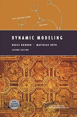 dynamic modeling 1st edition bruce hannon ,matthias ruth ,d h meadows 1461265606, 978-1461265603