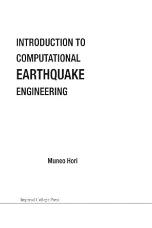 introduction to computational earthquake engineering 1st edition muneo hori 1860946216, 978-1860946219