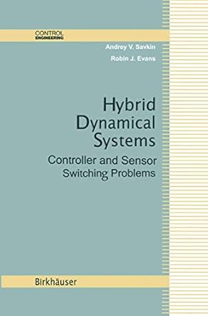 hybrid dynamical systems 2002nd edition andrey v savkin ,robin j evans 0817642242, 978-0817642242