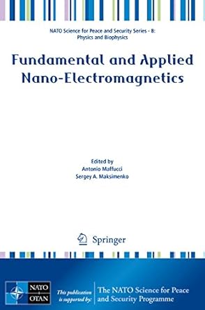 fundamental and applied nano electromagnetics 1st edition antonio maffucci ,sergey a maksimenko b01e0w4fqs,