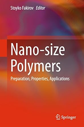 nano size polymers preparation properties applications 1st edition stoyko fakirov b01leg6avg, 978-3319397153