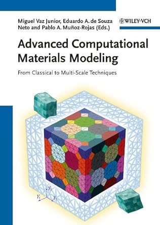 advanced computational materials modeling from classical to multi scale techniques 1st edition miguel vaz