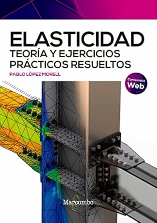 elasticidad teoria y ejercicios practicos resueltos 1st edition pablo lopez morell 8426735258, 978-8426735256
