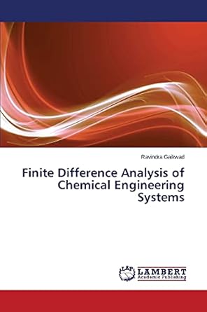 finite difference analysis of chemical engineering systems 1st edition ravindra gaikwad 3659777021,